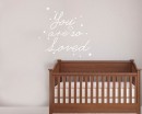 Quotes - You Are So Loved Quote Wall Stickers Vinyl Love Lettering